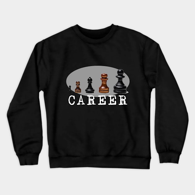 Career On Black Crewneck Sweatshirt by funfun